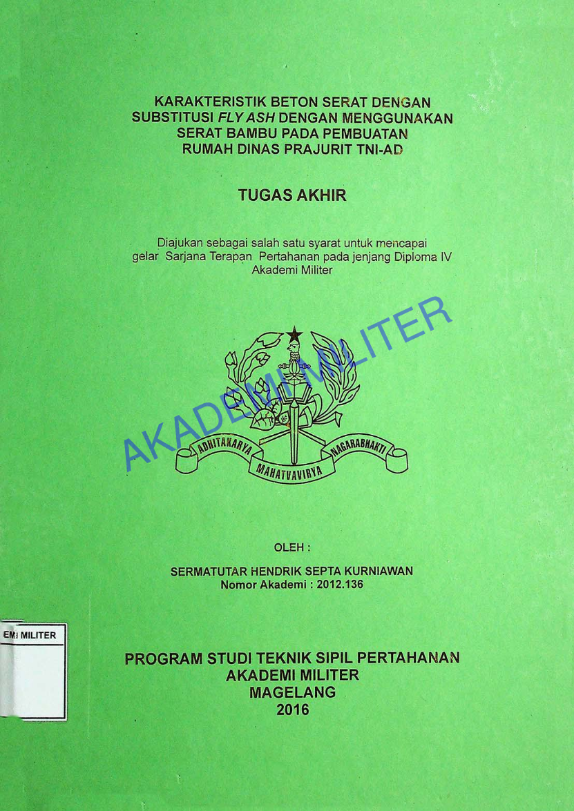 KARAKTERISTIK BETON SERAT DENGAN SUBSTITUSI FLY ASH DENGAN MENGGUNAKAN SERAT BAMBU PADA PEMBUATAN RUMAH DINAS PRAJURIT TNI-AD